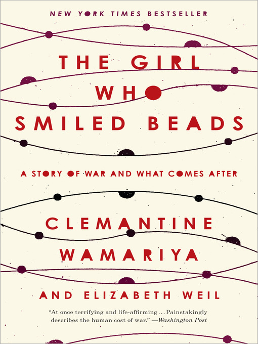 Title details for The Girl Who Smiled Beads by Clemantine Wamariya - Available